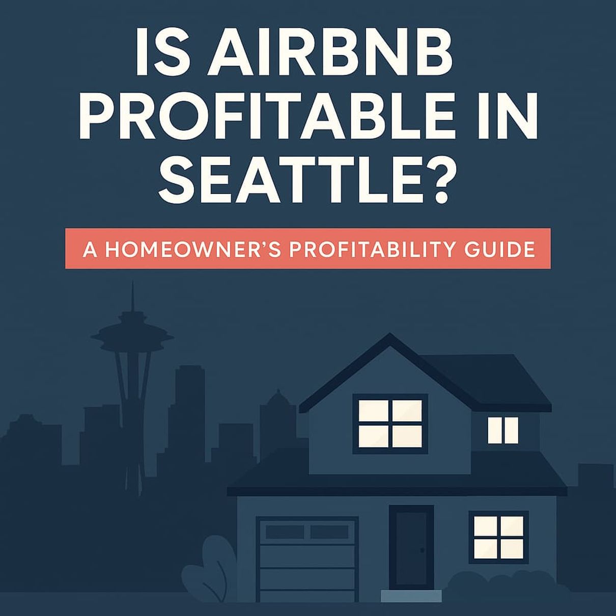 Is Airbnb Profitable in Seattle? A Homeowner's Profitability Guide 1 Is Airbnb Profitable in Seattle? Real Numbers and Profit Breakdown for 2025