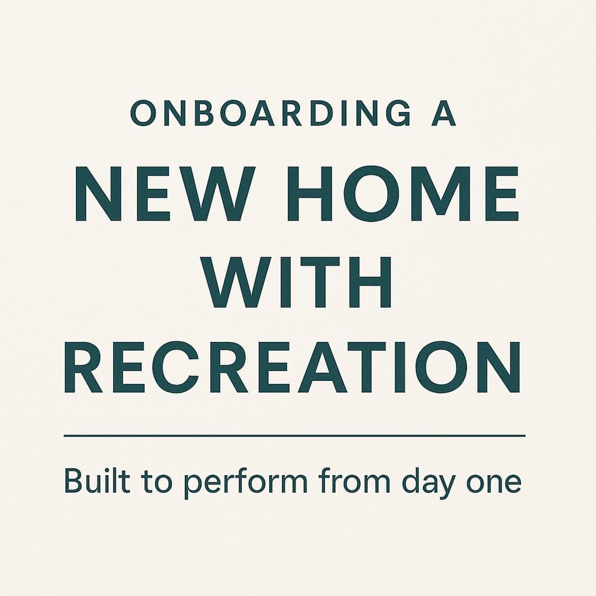 Onboarding a New Home with Recreation 1 Onboarding with Recreation Stays - The process and results