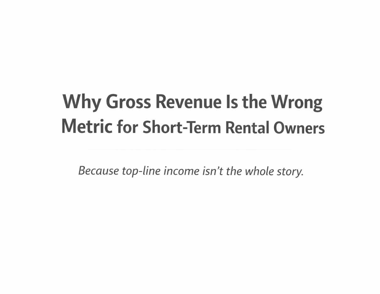 Why Gross Revenue Is the Wrong Metric for Short-Term Rental Owners blog title image.