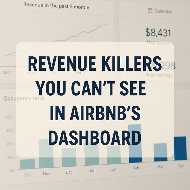 Revenue Killers You Can’t See in Airbnb’s Dashboard