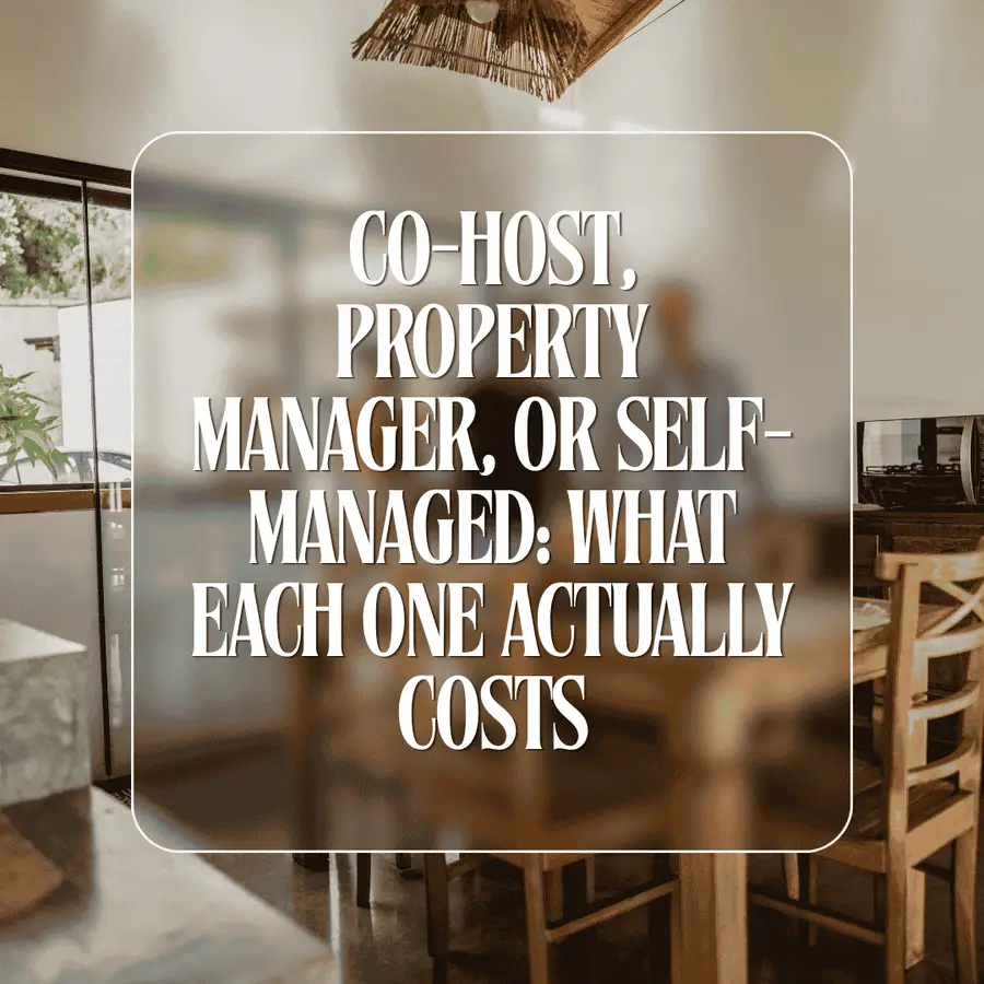 Airbnb Co-Host vs Property Manager: The Real Cost of Each