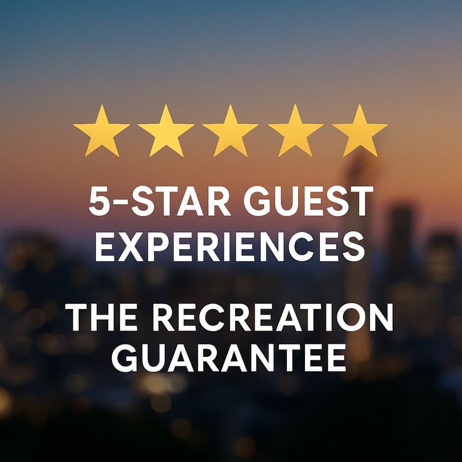 The Recreation Guarantee - 5 star guest reviews guaranteed or you don't pay